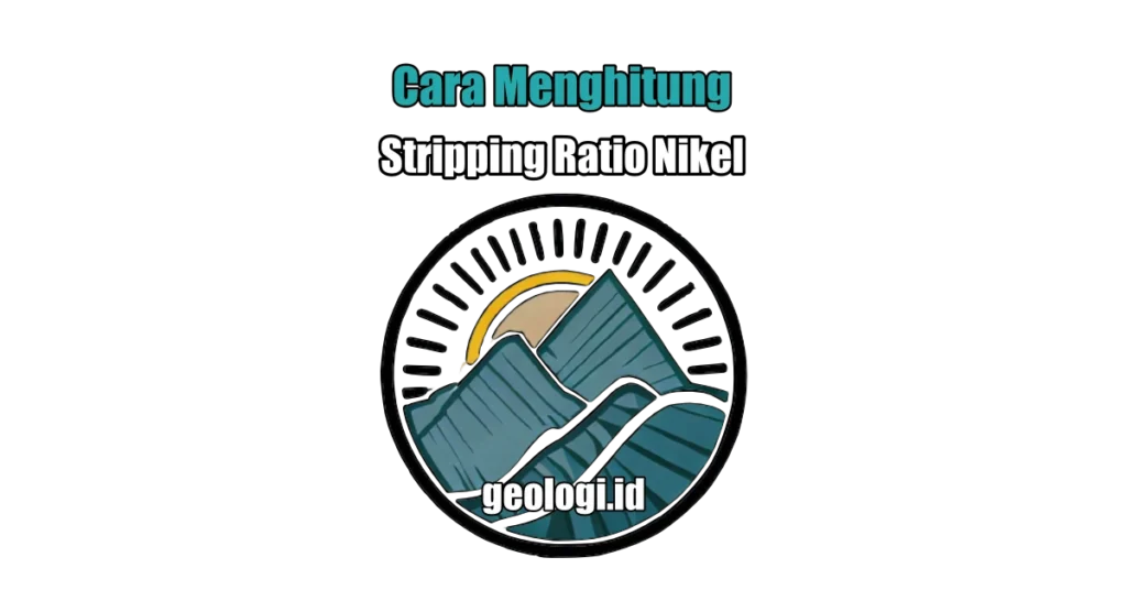 Cara Menghitung Stripping Ratio Nikel